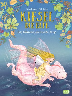 cover image of Kiesel, die Elfe--Das Geheimnis der bunten Berge